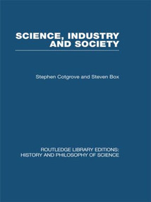 Science Industry and Society (Studies in the Sociology of Science) by Stephen and Steven Cotgrove & Box, 9780415474467