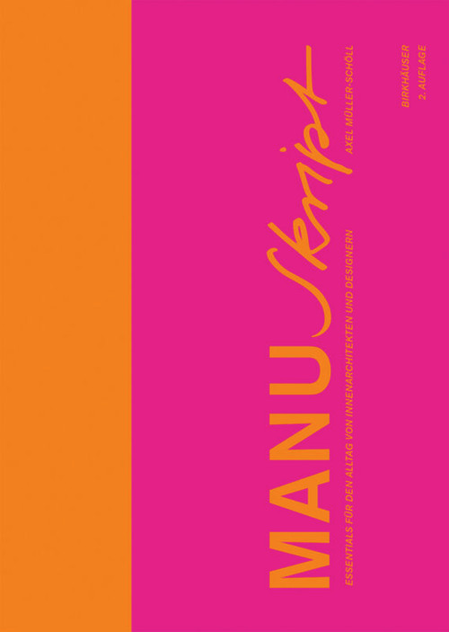 Manuskript (Essentials für den Alltag von Innenarchitekten und Designern) (German Edition) by Axel Müller-Schöll, 9783035621853