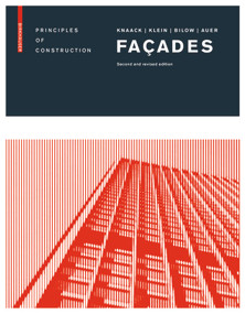 Façades (Principles of Construction) by Ulrich Knaack, Tillmann Klein, Marcel Bilow, Thomas Auer, 9783038210443