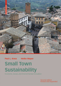 Small Town Sustainability (Economic, Social, and Environmental Innovation) by Paul Knox, Heike Mayer, 9783038212515