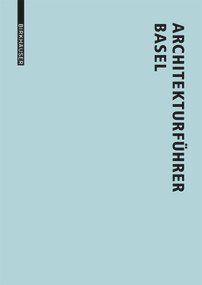 Architekturführer Basel (Neue Bauten in der trinationalen Stadt seit 1980) (German Edition) by Lutz Windhöfel, 9783038213932