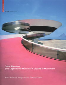 Oscar Niemeyer (Eine Legende der Moderne / A Legend of Modernism) by Paul Andreas, Ingeborg Flagge, P. Andreas, M. Bill, L. Cavalcanti, E. Kossel, C. Krohn, N. Maak, O. Niemeyer, J.C. Sussekind, 9783038214489