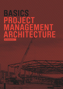 Basics Project Management Architecture by Hartmut Klein, Bert Bielefeld, Roland Schneider, Tim Brandt, Sebastian Th. Franssen, Lars-Phillip Rusch, Bert Bielefeld, 9783038214625
