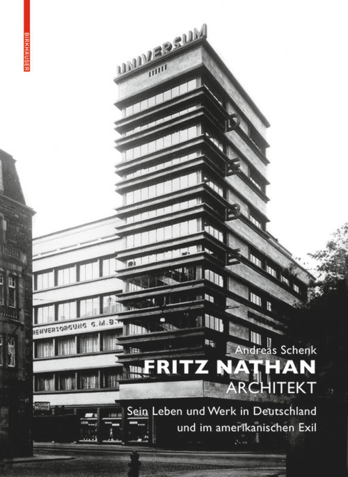 Fritz Nathan - Architekt (Sein Leben und Werk in Deutschland und im amerikanischen Exil) (German Edition) by Andreas Schenk, Roland Behrmann, 9783038214687