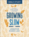 Growing Slow Bible Study (A 6-Week Guided Journey to Un-Hurrying Your Heart) by Jennifer Dukes Lee, 9780764238369
