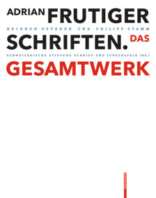 Adrian Frutiger - Schriften (Das Gesamtwerk) (German Edition) by Heidrun Osterer, Philipp Stamm, Schweizerische Stiftung Schrift und Typographie, 9783038215240