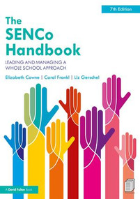 The SENCo Handbook (Leading and Managing a Whole School Approach) by Elizabeth Cowne, Carol Frankl, Liz Gerschel, 9781138599208