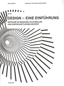 Design - eine Einführung (Entwurf im sozialen, kulturellen und wirtschaftlichen Kontext) (German Edition) by Beat Schneider, 9783038215356