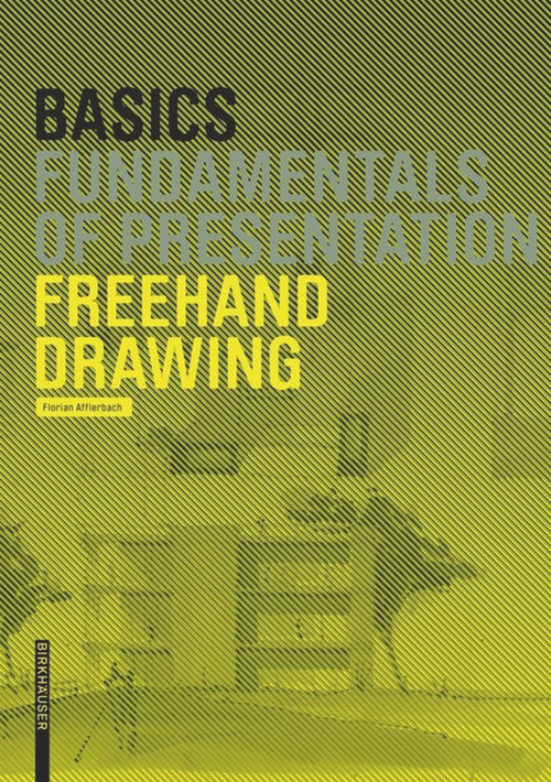 Basics Freehand Drawing by Florian Afflerbach, 9783038215455