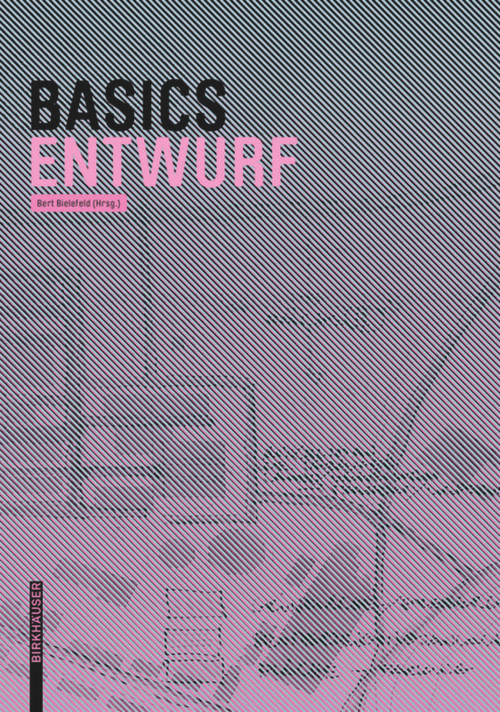 Basics Entwurf (German Edition) by Bert Bielefeld, 9783038215585