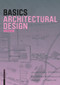 Basics Architectural Design by Bert Bielefeld, 9783038215608
