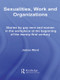 Sexualities, Work and Organizations by James Ward, 9780415542166