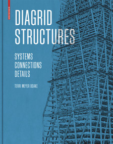 Diagrid Structures (Systems, Connections, Details) by Terri Meyer Boake, 9783038215646