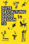 Gute Gestaltung - Good Design 13 by Deutscher Designer Club (DDC), 9783038215653