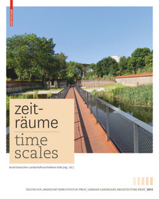 Zeiträume - Time Scales (Zeitgenössische deutsche Landschaftsarchitektur / Contemporary German Landscape Architecture) by Bund Deutscher Landschaftsarchitekten, 9783038215677