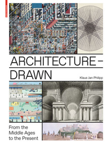 Architecture - Drawn (From the Middle Ages to the Present) by Klaus Jan Philipp, 9783038215738