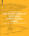 Architecturally Exposed Structural Steel (Specifications, Connections, Details) by Terri Meyer Boake, 9783038215745