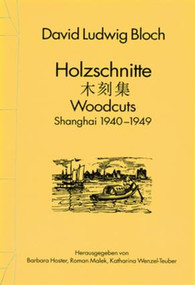 Shanghai 1940-1949 (Shanghai 1940-1949) by David Ludwig Bloch, Katharina Wenzel-Teuber, Barbara Hoster, Roman Malek, 9783805003957