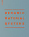 Ceramic Material Systems (in Architecture and Interior Design) by Martin Bechthold, Anthony Kane, Nathan King, 9783038218432