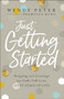 Just Getting Started (Stepping with Courage into God's Call for the Next Stage of Life) by Wendy Peter, Patricia King, 9780800762117