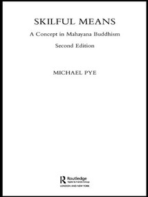 Skilful Means (A Concept in Mahayana Buddhism) by Michael Pye, 9780415314275