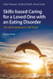 Skills-based Caring for a Loved One with an Eating Disorder (The New Maudsley Method) by Janet Treasure, Gráinne Smith, Anna Crane, 9781138826632