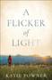 A Flicker of Light by Katie Powner, 9780764238314
