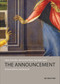 The Announcement (Annunciations and Beyond) by Hana Gründler, Alessandro Nova, Itay Sapir, 9783110359213