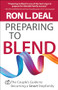 Preparing to Blend (The Couple's Guide to Becoming a Smart Stepfamily) by Ron L. Deal, 9780764237935