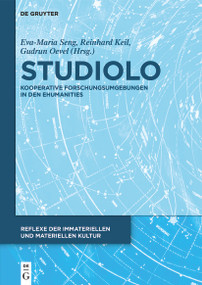 studiolo (Kooperative Forschungsumgebungen in den eHumanities) by Eva-Maria Seng, Reinhard Keil, Gudrun Oevel, Frank Göttmann, 9783110364644