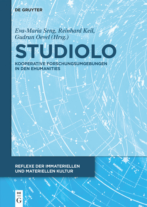 studiolo (Kooperative Forschungsumgebungen in den eHumanities) by Eva-Maria Seng, Reinhard Keil, Gudrun Oevel, Frank Göttmann, 9783110364644