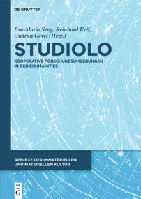 studiolo (Kooperative Forschungsumgebungen in den eHumanities) (German Edition) by Eva-Maria Seng, Reinhard Keil, Gudrun Oevel, Frank Göttmann, 9783110364644