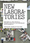 New Laboratories (Historical and Critical Perspectives on Contemporary Developments) by Charlotte Klonk, 9783110372618