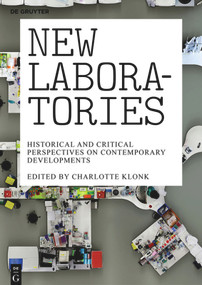 New Laboratories (Historical and Critical Perspectives on Contemporary Developments) by Charlotte Klonk, 9783110372618