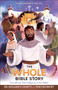The Whole Bible Story (Everything that Happens in the Bible) by Dr. William H. Marty, Troy Schmidt, Heath McPherson, 9780764238871
