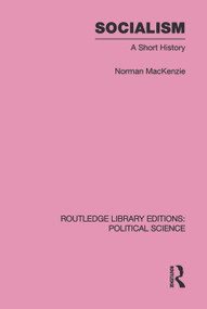 Socialism Routledge Library Editions: Political Science Volume 57 - 9780415651837 by Norman Mackenzie, 9780415651837