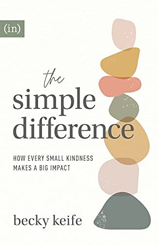 The Simple Difference (How Every Small Kindness Makes a Big Impact) by Becky Keife, 9780800738051