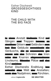 Großgesichtiges Kind / The Child With the Big Face by Esther Dischereit, Iain Galbraith, 9783110414349