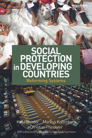 Social Protection in Developing Countries (Reforming Systems) by Katja Bender, Markus Kaltenborn, Christian Pfleiderer, 9780415641036