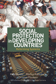 Social Protection in Developing Countries (Reforming Systems) by Katja Bender, Markus Kaltenborn, Christian Pfleiderer, 9780415641036