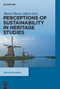 Perceptions of Sustainability in Heritage Studies by Marie-Theres Albert, 9783110415131