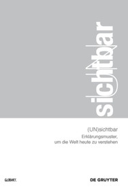 (UN)sichtbar (Erklärungsmuster, um die Welt heute zu verstehen) (German Edition) by GlobArt, 9783110415742