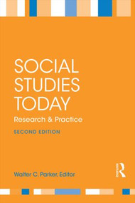 Social Studies Today (Research and Practice) - 9781138846043 by Walter C. Parker, 9781138846043