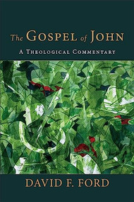 The Gospel of John (A Theological Commentary) - 9781540964083 by David F. Ford, 9781540964083