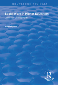 Social Work in Higher Education (Demise or Development?) - 9781138345546 by Karen Lyons, 9781138345546