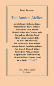 The Amden Atelier (1999-2015) by Roman Kurzmeyer, 9783110440423