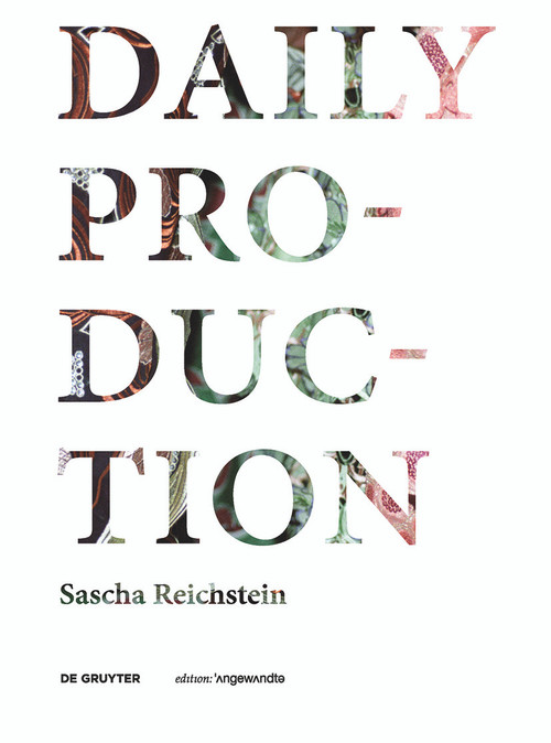 Daily Production (Tradition as Remake / Tradition als Remake) by Sascha Reichstein, 9783110456998