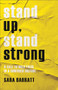 Stand Up, Stand Strong (A Call to Bold Faith in a Confused Culture) by Sara Barratt, 9780801094415