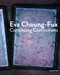Eva Choung-Fux (Continuing Connections) (German Edition) by Elma Choung, Berthold Ecker, Dieter Ronte, 9783110458404