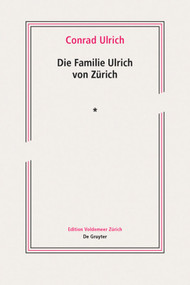 Die Familie Ulrich von Zürich (German Edition) by Conrad Ulrich, 9783110472035